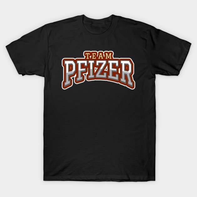 TEAM PFIZER T-Shirt by Tshirtsearch